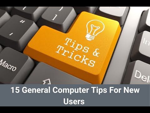 15 General Computer Tips For New Users